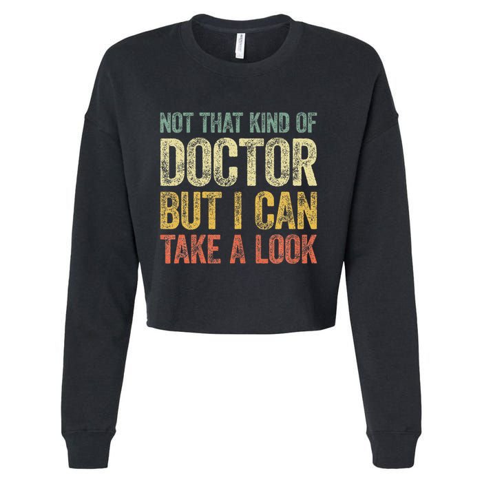 Not That Kind Of Doctor But I Can Take A Look Cropped Pullover Crew