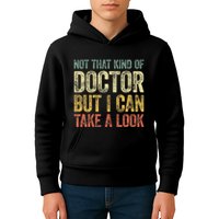 Not That Kind Of Doctor But I Can Take A Look Kids Hoodie