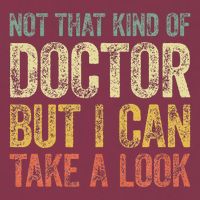 Not That Kind Of Doctor But I Can Take A Look 16oz Travel Tumbler