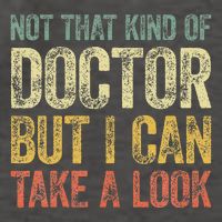 Not That Kind Of Doctor But I Can Take A Look Vector Backpack