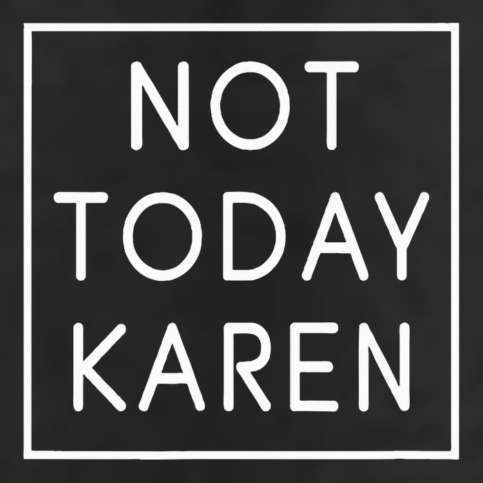 Not Today Karen Millennial Adult Drive Performance Visor