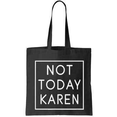 Not Today Karen Millennial Bag
