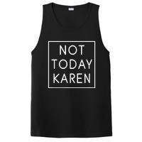 Not Today Karen Millennial PosiCharge Competitor Tank