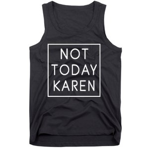 Not Today Karen Millennial Tank Top