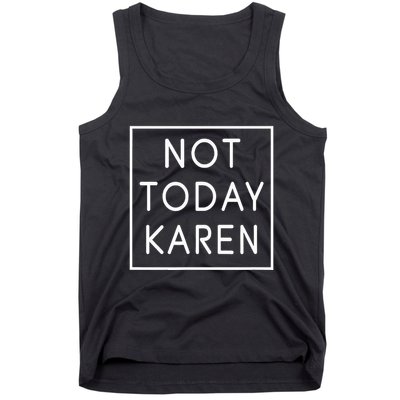 Not Today Karen Millennial Tank Top