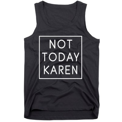 Not Today Karen Millennial Tank Top