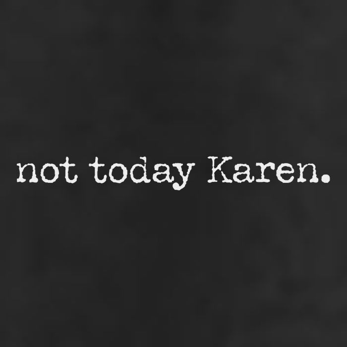 Not Today Karen 7 Panel Mesh Trucker Snapback Hat