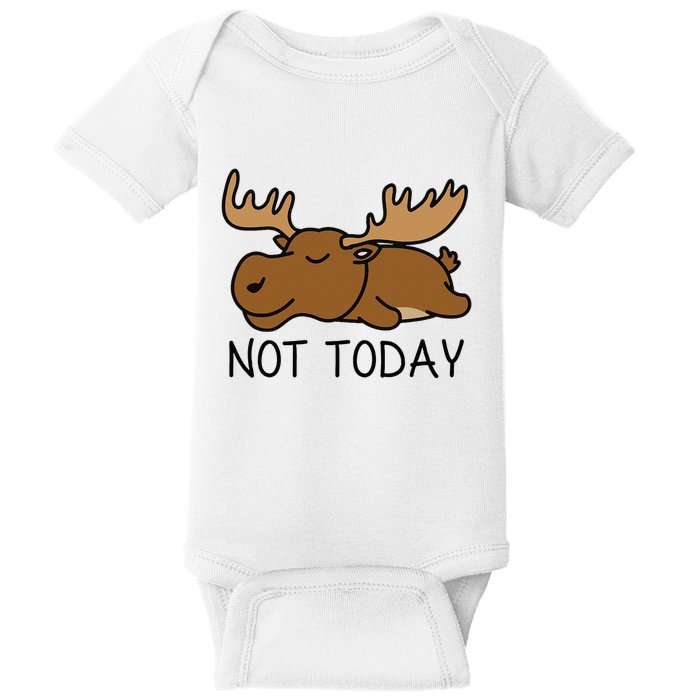 Not Today Lazy Moose Baby Bodysuit