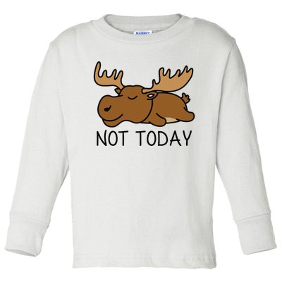 Not Today Lazy Moose Toddler Long Sleeve Shirt