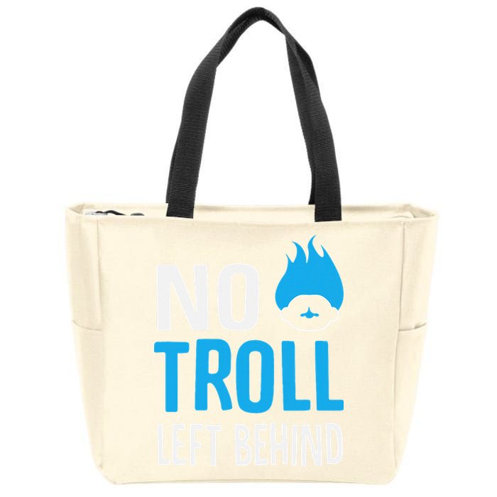 No Troll Left Behind Zip Tote Bag