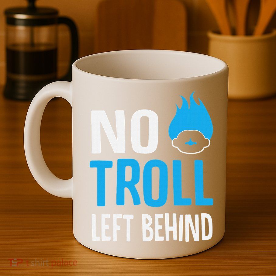 No Troll Left Behind Mug