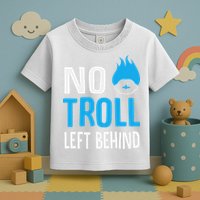 No Troll Left Behind Toddler T-Shirt