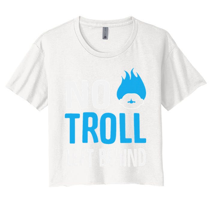 No Troll Left Behind Crop Top