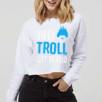 No Troll Left Behind Cropped Pullover Crew