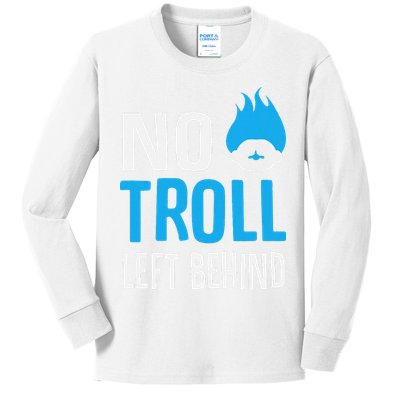 No Troll Left Behind Kids Long Sleeve Shirt