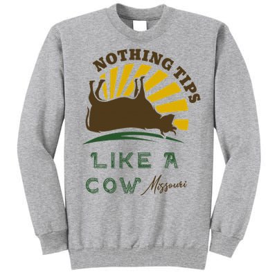 Nothing Tips Like A Cow Missouri Tall Sweatshirt