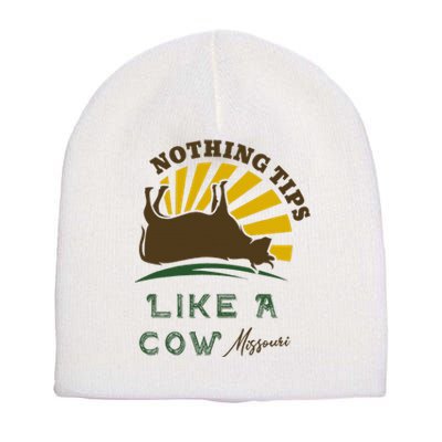 Nothing Tips Like A Cow Missouri Short Acrylic Beanie