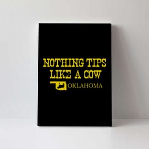 Nothing Tips Like A Cow Oklahoma S.T.A.T.E Canvas