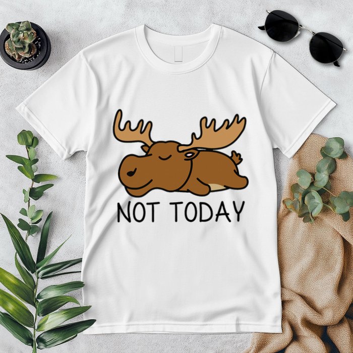 Not Today Lazy Moose Premium T-Shirt