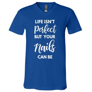 Nail Technician Life Isn't Perfect But Your Nails Can Be Cool Gift V-Neck T-Shirt