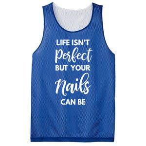 Nail Technician Life Isn't Perfect But Your Nails Can Be Cool Gift Mesh Reversible Basketball Jersey Tank