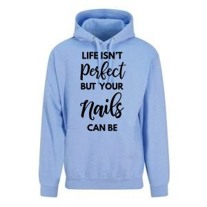 Nail Technician Life Isn't Perfect But Your Nails Can Be Cool Gift Unisex Surf Hoodie