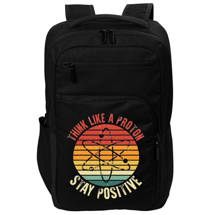Nerd Think Like A Proton Stay Positive Retro Chemistry Impact Tech Backpack