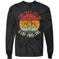 Nerd Think Like A Proton Stay Positive Retro Chemistry Tie-Dye Long Sleeve Shirt