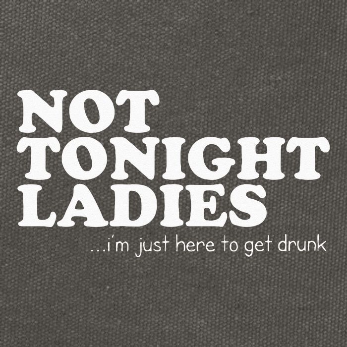 Not Tonight Ladies Im Just Here To Get Drunk Cotton Canvas Backpack