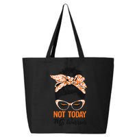 No Today Messy Bun Multiple Sclerosis Ms Awareness Multiple Sclerosis 25L Jumbo Tote