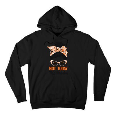 No Today Messy Bun Multiple Sclerosis Ms Awareness Multiple Sclerosis Tall Hoodie