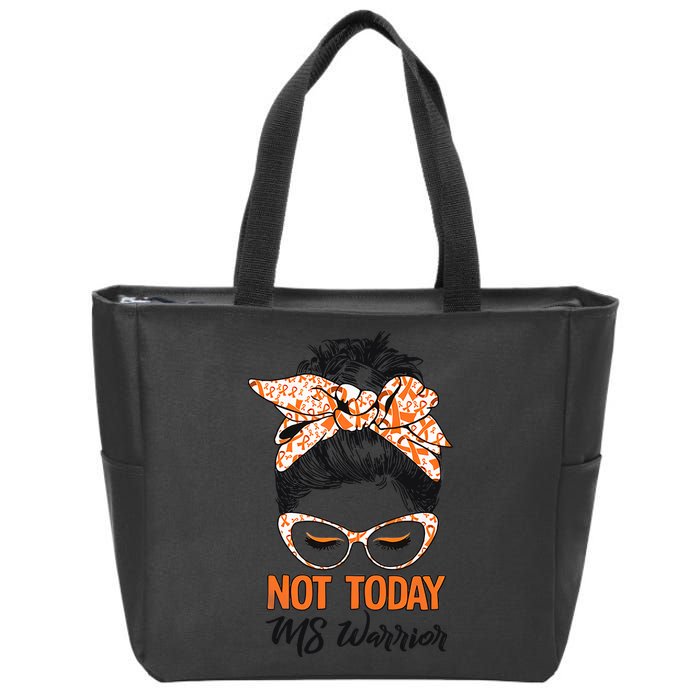 No Today Messy Bun Multiple Sclerosis Ms Awareness Multiple Sclerosis Zip Tote Bag