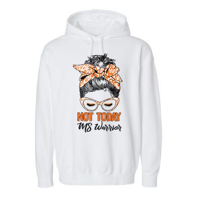 No Today Messy Bun Multiple Sclerosis Ms Awareness Multiple Sclerosis Garment-Dyed Fleece Hoodie