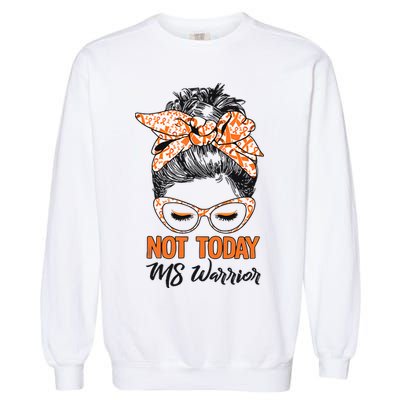 No Today Messy Bun Multiple Sclerosis Ms Awareness Multiple Sclerosis Garment-Dyed Sweatshirt