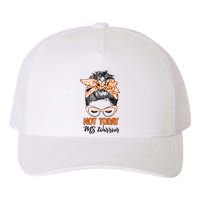 No Today Messy Bun Multiple Sclerosis Ms Awareness Multiple Sclerosis Yupoong Adult 5-Panel Trucker Hat