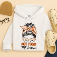 No Today Messy Bun Multiple Sclerosis Ms Awareness Multiple Sclerosis Hoodie