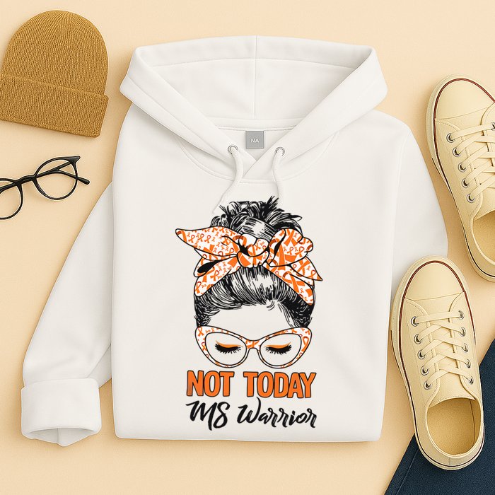 No Today Messy Bun Multiple Sclerosis Ms Awareness Multiple Sclerosis Hoodie