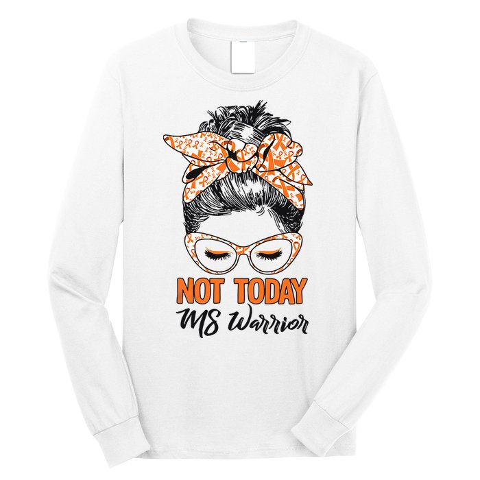 No Today Messy Bun Multiple Sclerosis Ms Awareness Multiple Sclerosis Long Sleeve Shirt