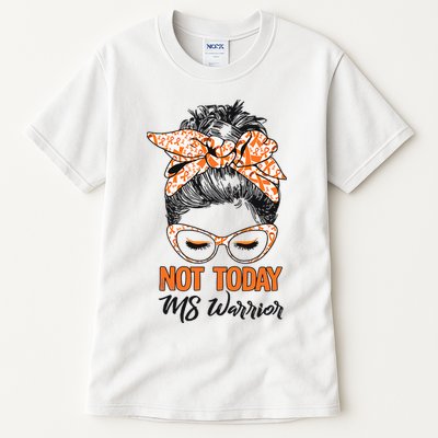 No Today Messy Bun Multiple Sclerosis Ms Awareness Multiple Sclerosis Tall T-Shirt