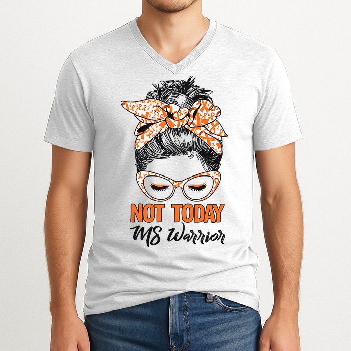 No Today Messy Bun Multiple Sclerosis Ms Awareness Multiple Sclerosis V-Neck T-Shirt