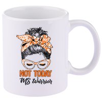 No Today Messy Bun Multiple Sclerosis Ms Awareness Multiple Sclerosis 11oz C Handle Ceramic Mug