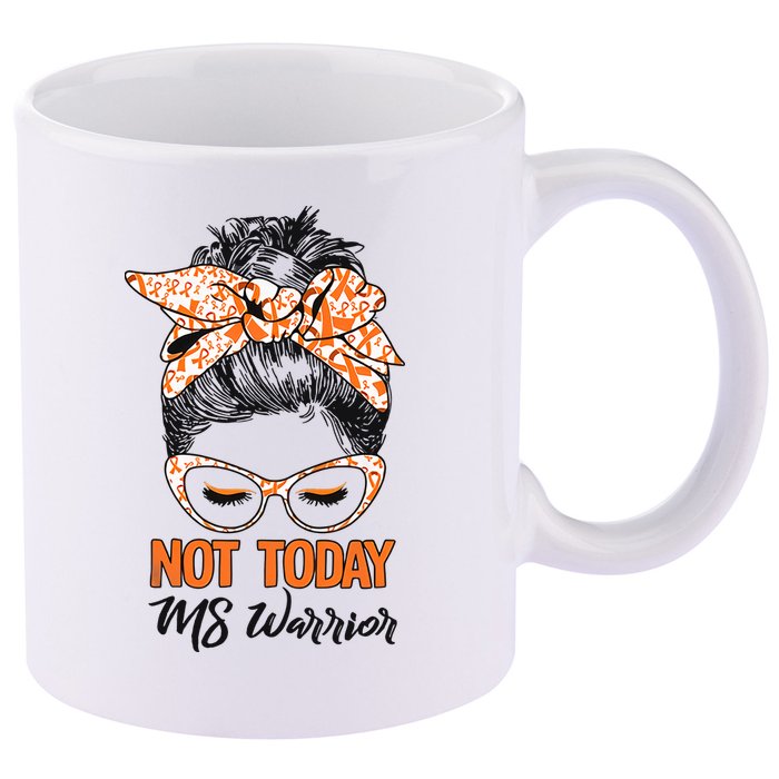 No Today Messy Bun Multiple Sclerosis Ms Awareness Multiple Sclerosis 11oz C Handle Ceramic Mug