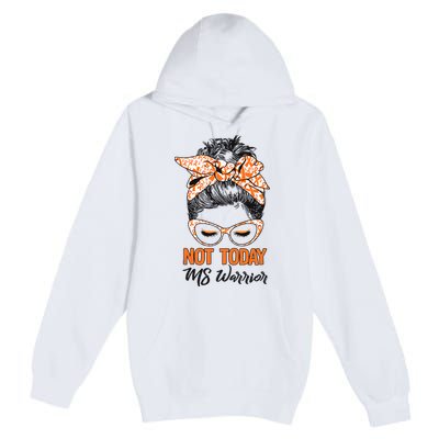 No Today Messy Bun Multiple Sclerosis Ms Awareness Multiple Sclerosis Premium Pullover Hoodie