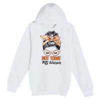 No Today Messy Bun Multiple Sclerosis Ms Awareness Multiple Sclerosis Premium Pullover Hoodie
