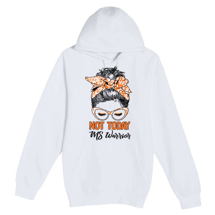 No Today Messy Bun Multiple Sclerosis Ms Awareness Multiple Sclerosis Premium Pullover Hoodie