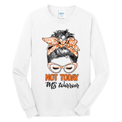 No Today Messy Bun Multiple Sclerosis Ms Awareness Multiple Sclerosis Tall Long Sleeve T-Shirt