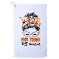 No Today Messy Bun Multiple Sclerosis Ms Awareness Multiple Sclerosis Golf Towel