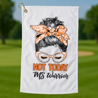 No Today Messy Bun Multiple Sclerosis Ms Awareness Multiple Sclerosis Golf Towel