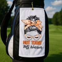 No Today Messy Bun Multiple Sclerosis Ms Awareness Multiple Sclerosis Golf Towel