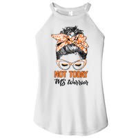 No Today Messy Bun Multiple Sclerosis Ms Awareness Multiple Sclerosis Women's Perfect Tri Rocker Tank